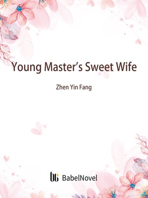 cover image of Young Master's Sweet Wife